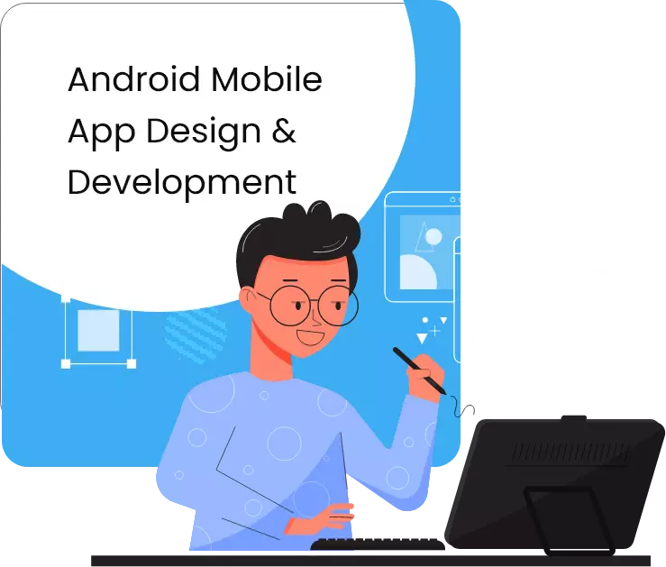 Android Mobile App Design & Development